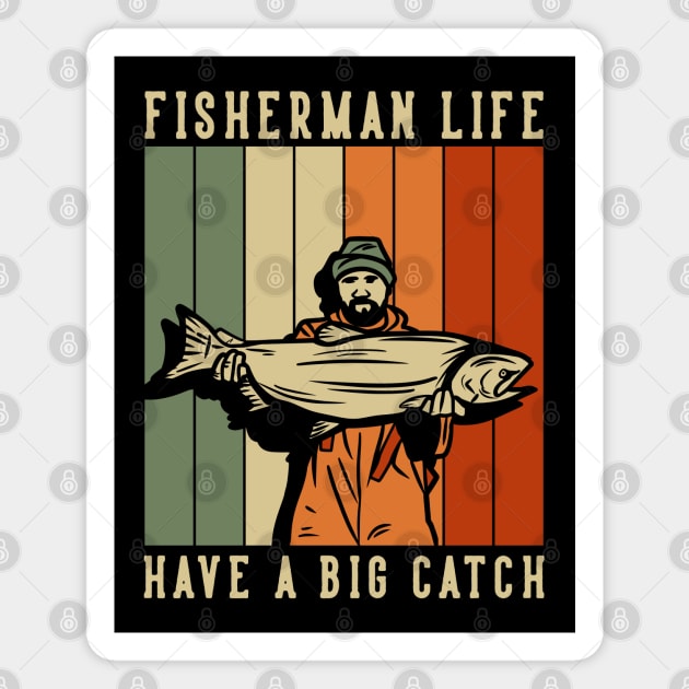 fisherman life have a big catch vintage Magnet by Mako Design 